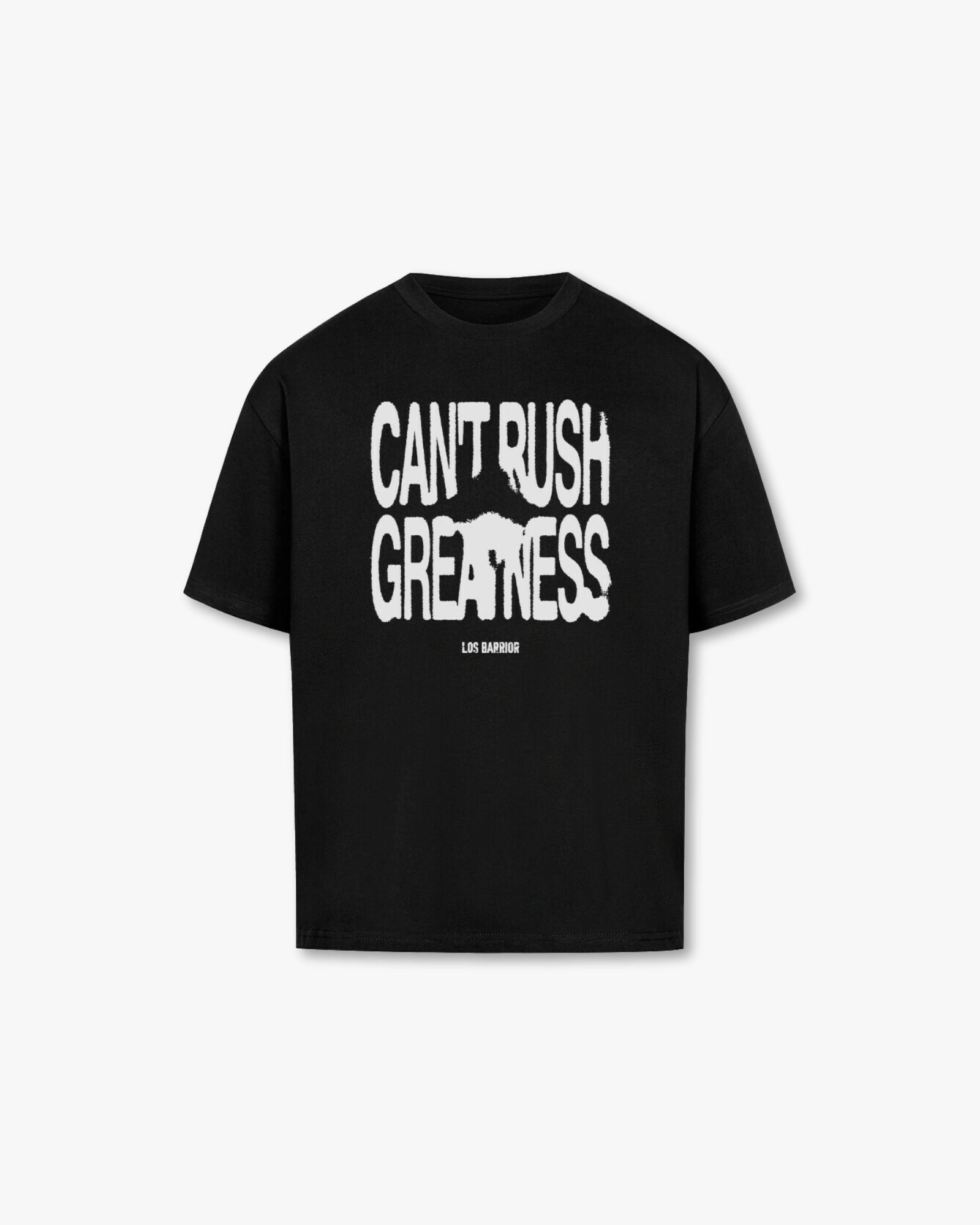 CANT RUSH GREATNESS T-SHIRT